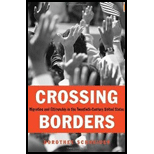 Crossing Borders Migration and Citizenship in the Twentieth Century United States