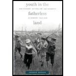 Youth in the Fatherless Land War Pedagogy, Nationalism, and Authority in Germany, 1914 1918