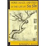 Word, Image, and Deed in the Life of Su Shi