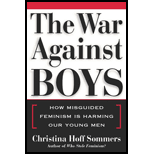 cover of War Against Boys : How Misguided Feminism Is Harming Our Young Men