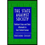 State Against Society  Political Crises and Their Aftermath in East Central Europe