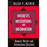 Interests, Institutions and Information  Domestic Politics and International Relations