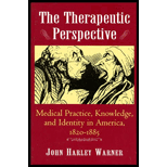 Therapeutic Perspective  Medical Practice, Knowledge, and Identity in America, 1820 1885