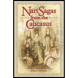 Nart Sagas from the Caucasus Myths and Legends from the Circassians, Abazas, Abkhaz, and Ubykhs