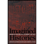 Imagined Histories  American Historians Interpret the Past