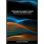 Probability, Markov Chains, Queues, and Simulation The Mathematical Basis of Performance Modeling