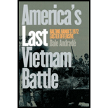 Americas Last Vietnam Battle  Halting Hanois 1972 Easter Offensive