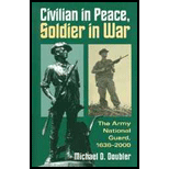 Civilian in Peace, Soldier in War  The Army National Guard, 1636 2000