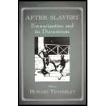 After Slavery  Emancipation and Its Discontents