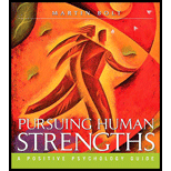 Pursuing Human Strengths  A Positive Psychology Guide