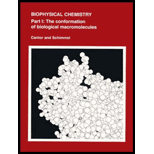 Biophysical Chemistry, Part I  The Conformation of Biological Macromolecules