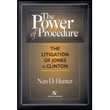 Power of Procedure  The Litigation of Jones v. Clinton