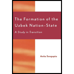 Formation of the Uzbek Nation State A Study in Transition