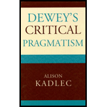 Deweys Critical Pragmatism