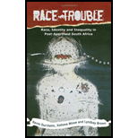 Race Trouble Race, Identity and Inequality in Post Apartheid South Africa