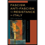 Fascism, Anti Fascism, and the Resistance in Italy  1919 to the Present