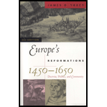 Europes Reformations 1450 1650 Doctrine Politics and Community 2ND 06 Edition, by James D Tracy - ISBN 9780742537897