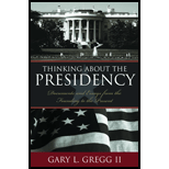 Thinking About the Presidency  Documents and Essays from the Founding to the Present