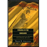 Virginia in the Vanguard  Political Leadership in the 400 Year Old Cradle of American Democracy, 1981 2006