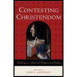 Contesting Christendom  Readings in Medieval Religion and Culture