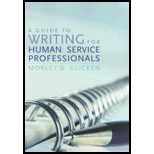 Guide to Writing for Human Service Professionals by Morley D. Glicken - ISBN 9780742559486