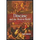 Disease and the Modern World 1500 to the Present Day