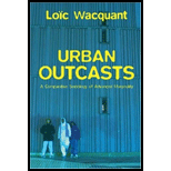 Urban Outcasts  A Comparative Sociology of Advanced Marginality