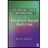 Clinical Case Reporting in Evidence Based Medicine