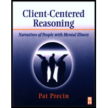 Client Centered Reasoning  Narratives of People With Mental Illness