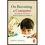 On Becoming a Consumer The Development of Consumer Behavior Patterns in Childhood