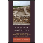 Ancestors and Elites Emergent Complexity and Ritual Practices in the Casas Grandes Polity