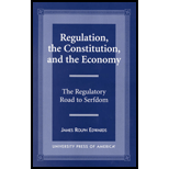 Regulation, Constitution and Economy  The Regulatory Road to Serfdom