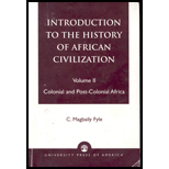 Introduction to the History of African Civilization  Colonial and Post Colonial Africa , Volume II