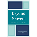 Beyond Naivete  Ethics, Economics, and Values