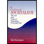 Intimate Journalism  The Art and Craft of Reporting Everyday Life