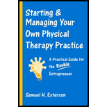 Starting and Managing Your Own Physical Therapy Practice