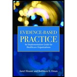 Evidence Based Practice Paperback 11 Edition, by Janet Houser and Kathleen S Oman - ISBN 9780763776176