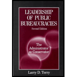 Leadership of Public Bureaucracies  The Administrator as Conservator