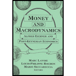 Money and Macrodynamics Alfred Eichner and Post Keynesian Economics