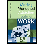 Making Mandated Addiction Treatment Work