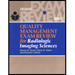 Quality Management Exam Review for Radiologic Imaging Sciences