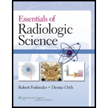 Essentials of Radiologic Science   Text