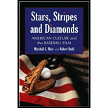 Stars, Stripes and Diamonds American Culture and the Baseball Film