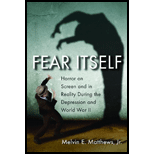 Fear Itself ; Horror on Screen and in Reality During the Depression and World War II