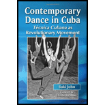 Contemporary Dance in Cuba Tecnica Cubana As Revolutionary Movement