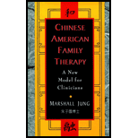 Chinese American Family Therapy  A New Model for Clinicians