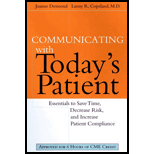 Communicating With Todays Patient  Essentials to Save Time, Decrease Risk, and Increase Patient Compliance