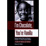 cover of I`m Chocolate, You`re Vanilla : Raising Healthy Black and Biracial Children in a Race-Conscious World