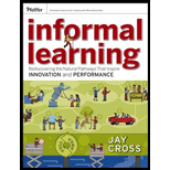 Informal Learning  Rediscovering the Natural Pathways That Inspire Innovation and Performance