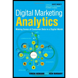 Digital Marketing Analytics Making Sense of Consumer Data in a Digital World